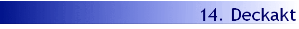 14. Deckakt