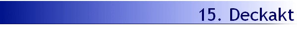 15. Deckakt