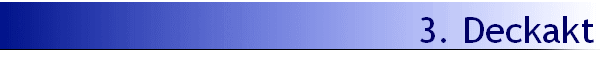 3. Deckakt