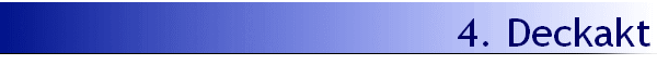 4. Deckakt