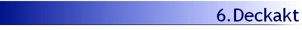 6.Deckakt